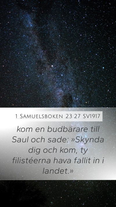1 Samuelsboken 23:27 SV1917 Mobile Phone Wallpaper - kom en budbärare till Saul och sade: »Skynda - Mobile Bible Verse Wallpaper