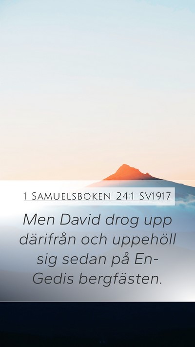 1 Samuelsboken 24:1 SV1917 Mobile Phone Wallpaper - Men David drog upp därifrån och uppehöll sig - Mobile Bible Verse Wallpaper