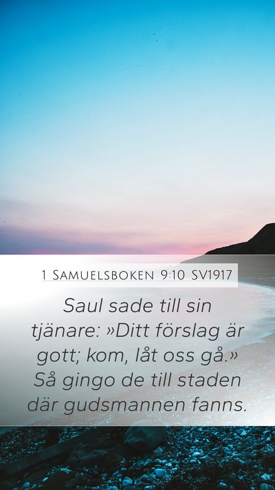 1 Samuelsboken 9:10 SV1917 Mobile Phone Wallpaper - Saul sade till sin tjänare: »Ditt förslag är - Mobile Bible Verse Wallpaper