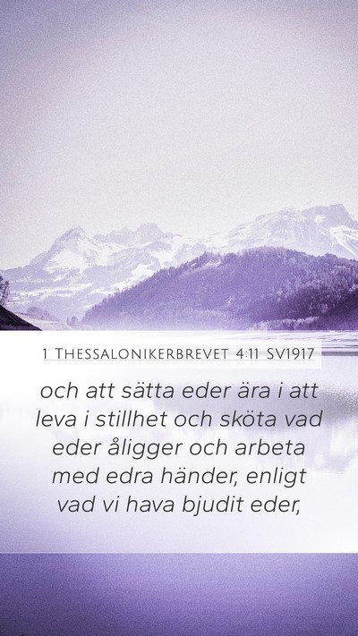 1 Thessalonikerbrevet 4:11 SV1917 Bible Verse Image