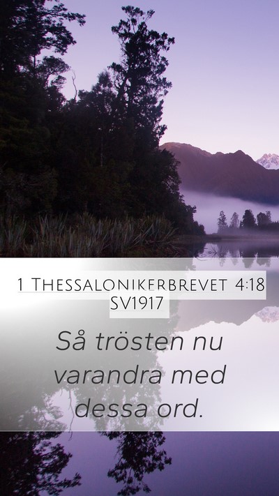 1 Thessalonikerbrevet 4:18 SV1917 Bible Verse Image