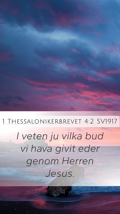 1 Thessalonikerbrevet 4:2 SV1917 Bible Verse Image