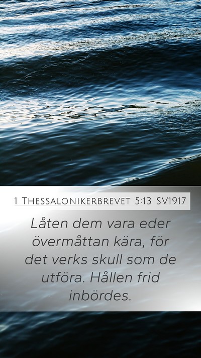 1 Thessalonikerbrevet 5:13 SV1917 Bible Verse Image