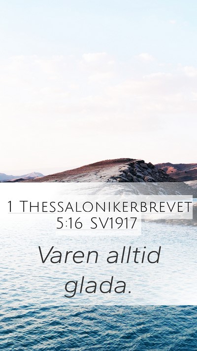 1 Thessalonikerbrevet 5:16 SV1917 Bible Verse Image