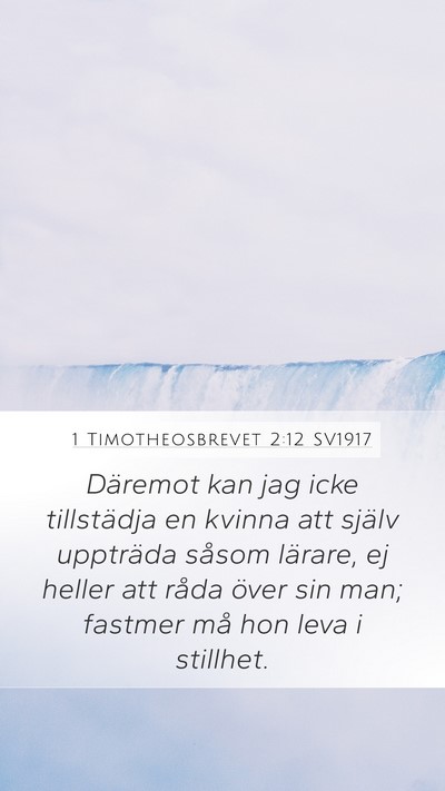 1 Timotheosbrevet 2:12 SV1917 Mobile Phone Wallpaper - Däremot kan jag icke tillstädja en kvinna att - Mobile Bible Verse Wallpaper