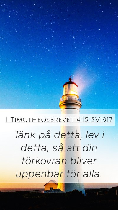 1 Timotheosbrevet 4:15 SV1917 Bible Verse Image