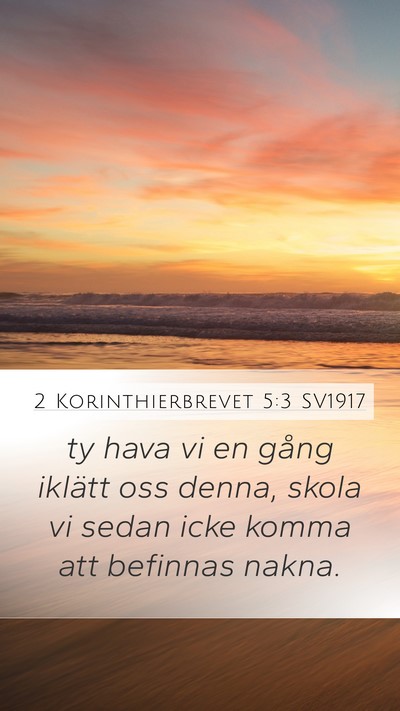 2 Korinthierbrevet 5:3 SV1917 Bible Verse Image
