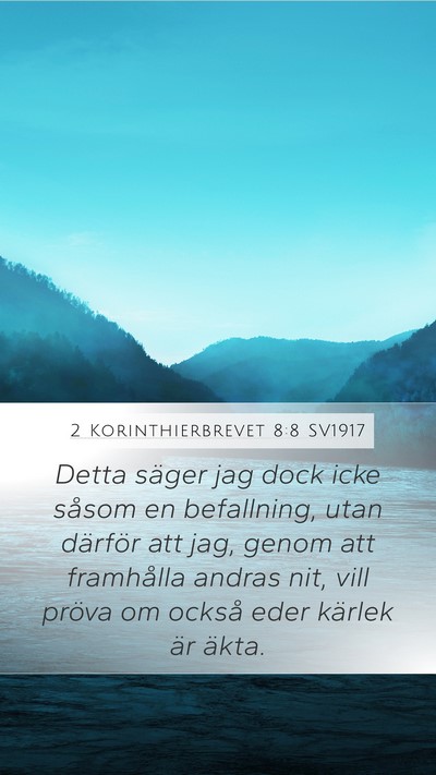 2 Korinthierbrevet 8:8 SV1917 Bible Verse Image