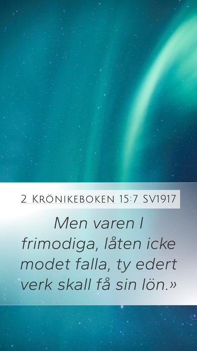 2 Krönikeboken 15:7 SV1917 Bible Verse Image