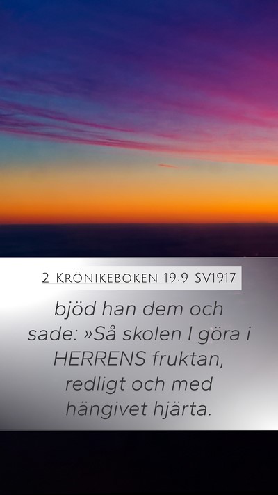 2 Krönikeboken 19:9 SV1917 Mobile Phone Wallpaper - bjöd han dem och sade: »Så skolen I göra i - Mobile Bible Verse Wallpaper