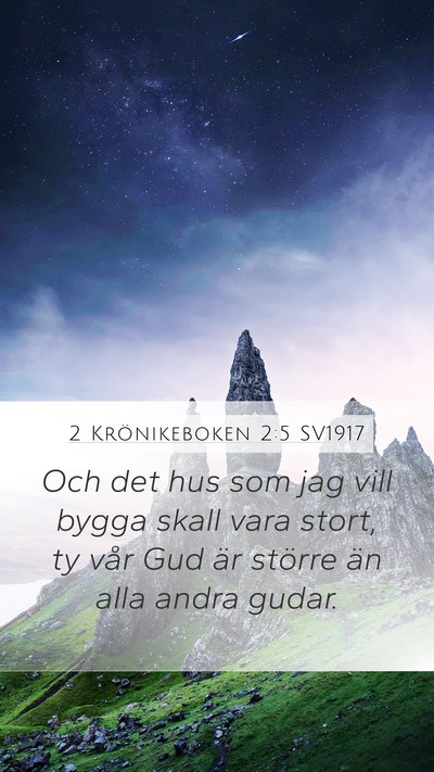 2 Krönikeboken 2:5 SV1917 Bible Verse Image