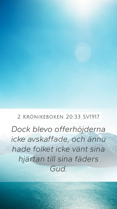 2 Krönikeboken 20:33 SV1917 Bible Verse Image