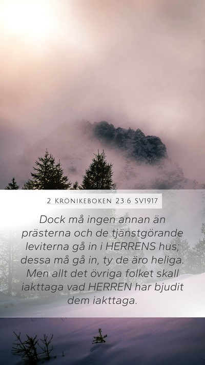 2 Krönikeboken 23:6 SV1917 Bible Verse Image