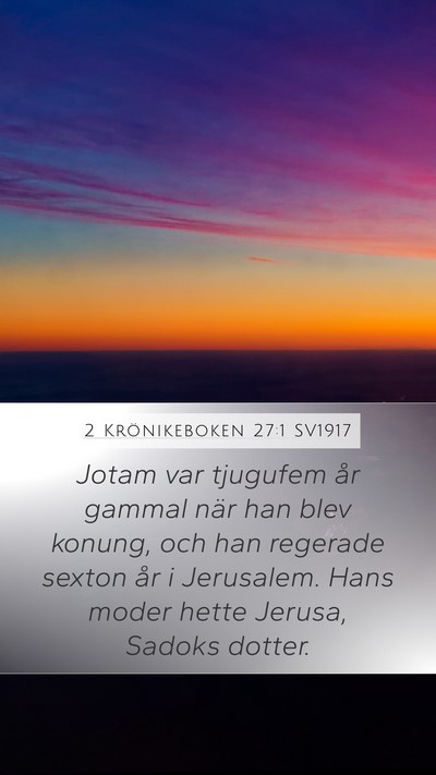 2 Krönikeboken 27:1 SV1917 Bible Verse Image
