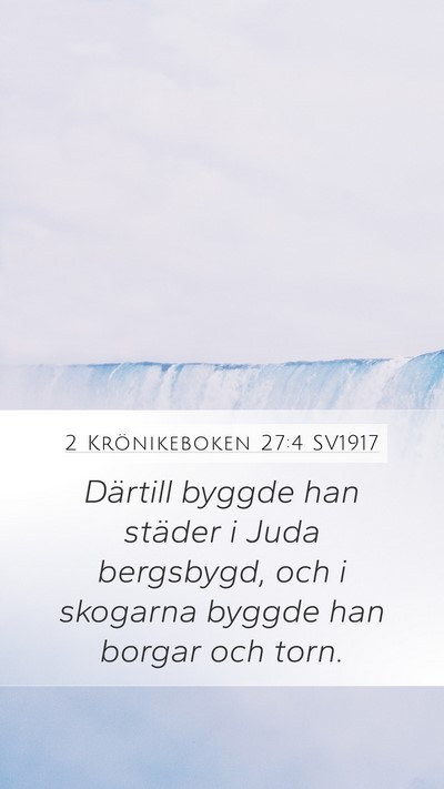 2 Krönikeboken 27:4 SV1917 Bible Verse Image