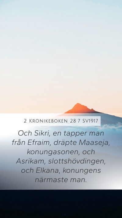 2 Krönikeboken 28:7 SV1917 Mobile Phone Wallpaper - Och Sikri, en tapper man från Efraim, dräpte - Mobile Bible Verse Wallpaper