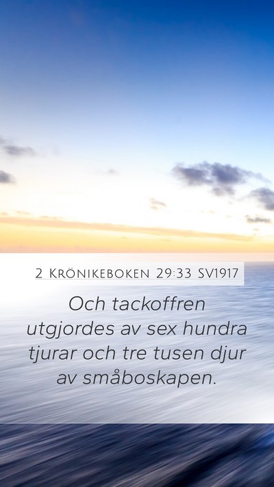2 Krönikeboken 29:33 SV1917 Mobile Phone Wallpaper - Och tackoffren utgjordes av sex hundra tjurar och - Mobile Bible Verse Wallpaper