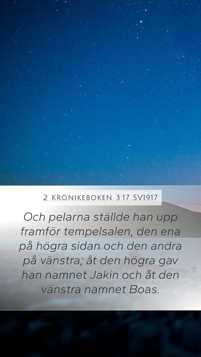2 Krönikeboken 3:17 SV1917 Mobile Phone Wallpaper - Och pelarna ställde han upp framför - Mobile Bible Verse Wallpaper