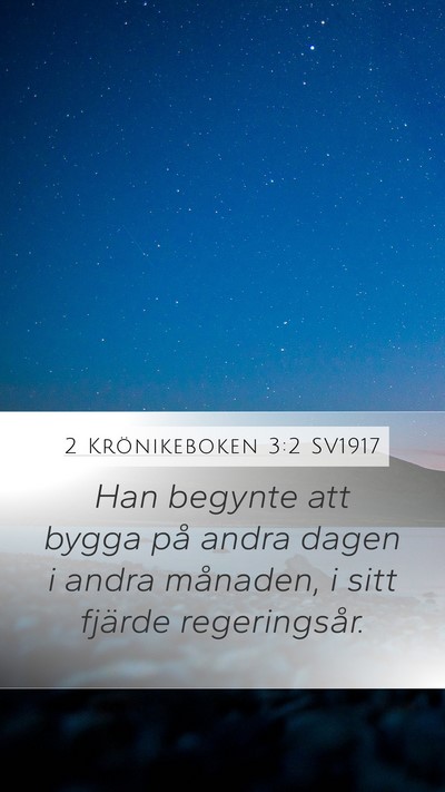 2 Krönikeboken 3:2 SV1917 Mobile Phone Wallpaper - Han begynte att bygga på andra dagen i andra - Mobile Bible Verse Wallpaper