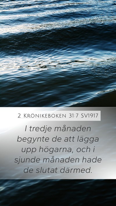 2 Krönikeboken 31:7 SV1917 Mobile Phone Wallpaper - I tredje månaden begynte de att lägga upp - Mobile Bible Verse Wallpaper