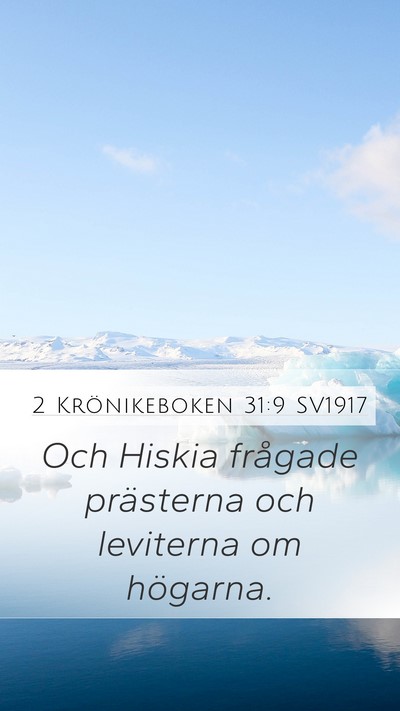 2 Krönikeboken 31:9 SV1917 Mobile Phone Wallpaper - Och Hiskia frågade prästerna och leviterna om - Mobile Bible Verse Wallpaper