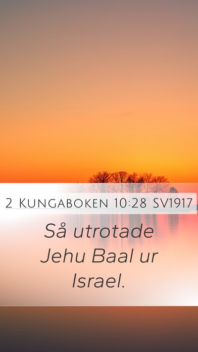 2 Kungaboken 10:28 SV1917 Mobile Phone Wallpaper - Så utrotade Jehu Baal ur - Mobile Bible Verse Wallpaper