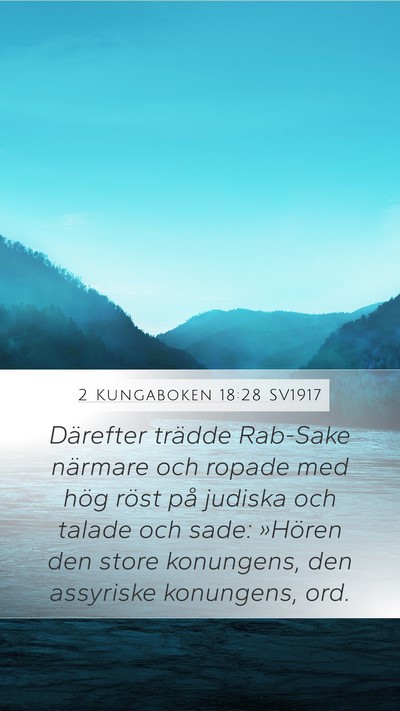 2 Kungaboken 18:28 SV1917 Mobile Phone Wallpaper - Därefter trädde Rab-Sake närmare och ropade - Mobile Bible Verse Wallpaper