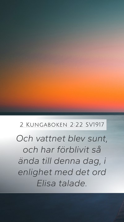 2 Kungaboken 2:22 SV1917 Mobile Phone Wallpaper - Och vattnet blev sunt, och har förblivit så - Mobile Bible Verse Wallpaper