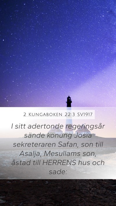 2 Kungaboken 22:3 SV1917 Mobile Phone Wallpaper - I sitt adertonde regeringsår sände konung Josia - Mobile Bible Verse Wallpaper