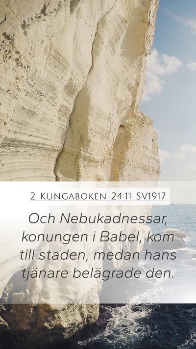 2 Kungaboken 24:11 SV1917 Bible Verse Image