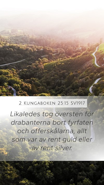 2 Kungaboken 25:15 SV1917 Bible Verse Image