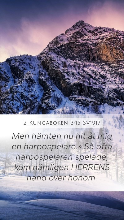 2 Kungaboken 3:15 SV1917 Bible Verse Image