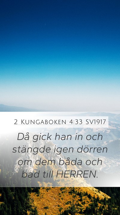 2 Kungaboken 4:33 SV1917 Bible Verse Image