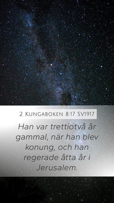 2 Kungaboken 8:17 SV1917 Mobile Phone Wallpaper - Han var trettiotvå år gammal, när han blev - Mobile Bible Verse Wallpaper