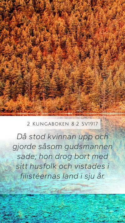 2 Kungaboken 8:2 SV1917 Mobile Phone Wallpaper - Då stod kvinnan upp och gjorde såsom gudsmannen - Mobile Bible Verse Wallpaper