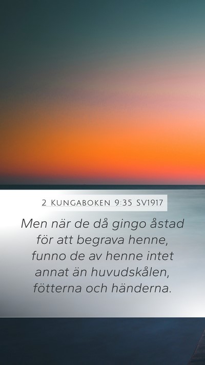 2 Kungaboken 9:35 SV1917 Mobile Phone Wallpaper - Men när de då gingo åstad för att begrava - Mobile Bible Verse Wallpaper