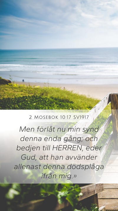 2 Mosebok 10:17 SV1917 Bible Verse Image