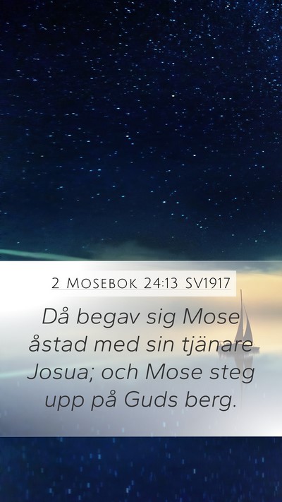 2 Mosebok 24:13 SV1917 Bible Verse Image