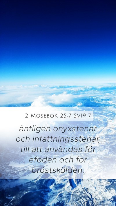 2 Mosebok 25:7 SV1917 Bible Verse Image