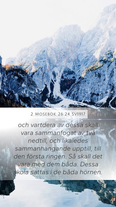 2 Mosebok 26:24 SV1917 Mobile Phone Wallpaper - och vartdera av dessa skall vara sammanfogat av - Mobile Bible Verse Wallpaper