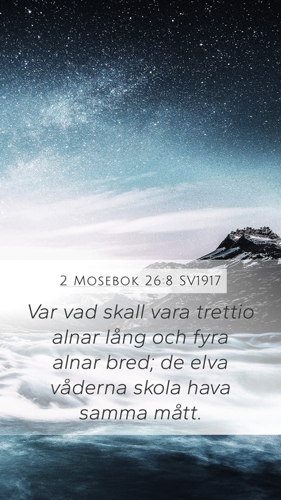 2 Mosebok 26:8 SV1917 Mobile Phone Wallpaper - Var vad skall vara trettio alnar lång och fyra - Mobile Bible Verse Wallpaper