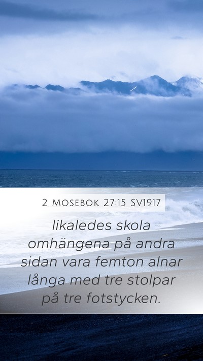 2 Mosebok 27:15 SV1917 Mobile Phone Wallpaper - likaledes skola omhängena på andra sidan vara - Mobile Bible Verse Wallpaper