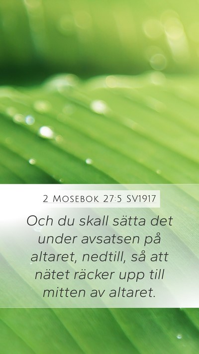 2 Mosebok 27:5 SV1917 Mobile Phone Wallpaper - Och du skall sätta det under avsatsen på - Mobile Bible Verse Wallpaper