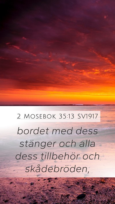 2 Mosebok 35:13 SV1917 Bible Verse Image