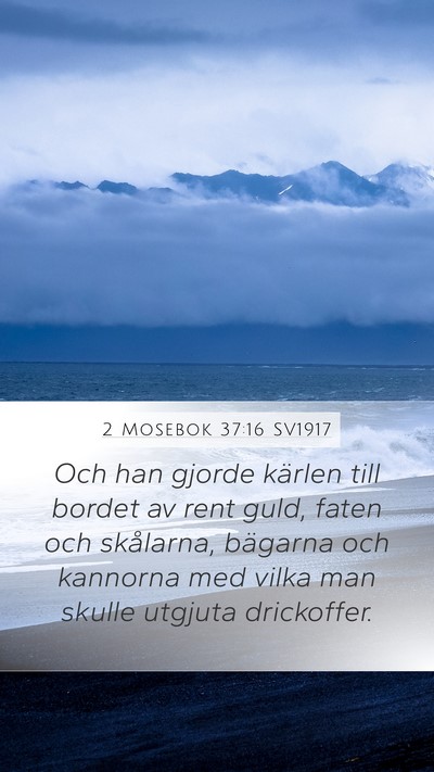 2 Mosebok 37:16 SV1917 Bible Verse Image
