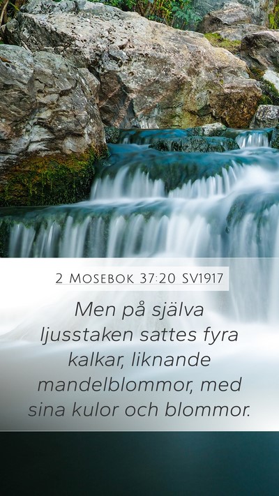 2 Mosebok 37:20 SV1917 Mobile Phone Wallpaper - Men på själva ljusstaken sattes fyra kalkar, - Mobile Bible Verse Wallpaper