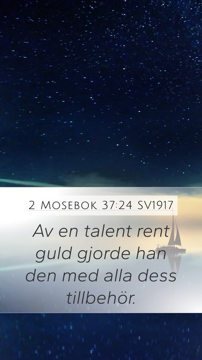 2 Mosebok 37:24 SV1917 Mobile Phone Wallpaper - Av en talent rent guld gjorde han den med alla - Mobile Bible Verse Wallpaper