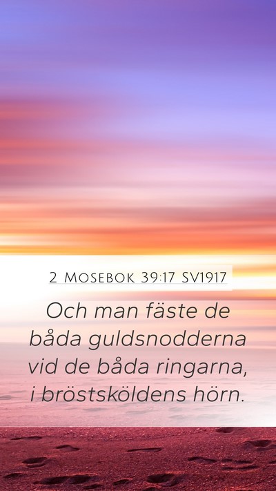 2 Mosebok 39:17 SV1917 Mobile Phone Wallpaper - Och man fäste de båda guldsnodderna vid de - Mobile Bible Verse Wallpaper