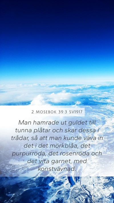 2 Mosebok 39:3 SV1917 Mobile Phone Wallpaper - Man hamrade ut guldet till tunna plåtar och skar - Mobile Bible Verse Wallpaper