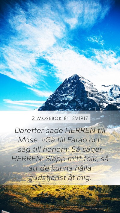 2 Mosebok 8:1 SV1917 Mobile Phone Wallpaper - Därefter sade HERREN till Mose: »Gå till Farao - Mobile Bible Verse Wallpaper